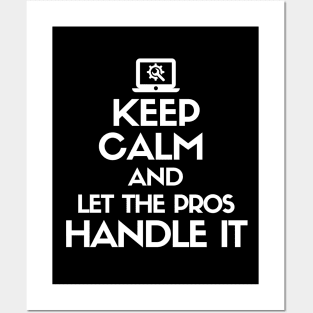 Keep calm and let the pros handle it Posters and Art